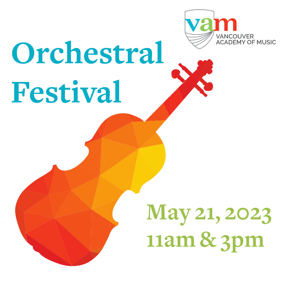 VAM Orchestral Festival Vancouver Academy of Music